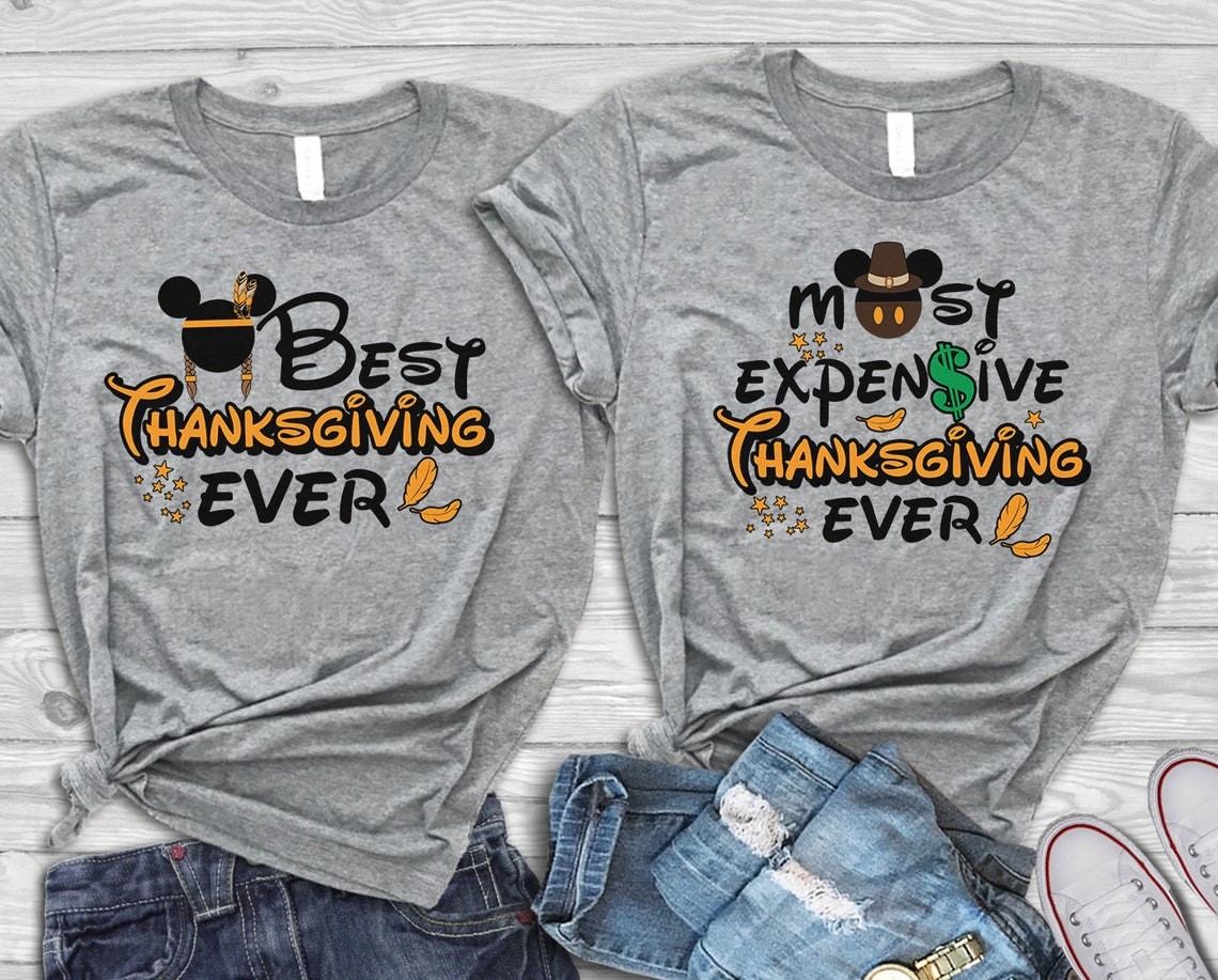 Disney Thanksgiving Couple, Best Thanksgiving Ever, Most Expensive Thanksgiving Ever T-Shirt